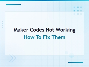How to Fix Maker Codes Not Working: Step-by-Step Redemption Guide