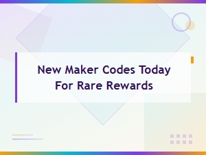 New Maker Codes Today for Rare Rewards - Updated Redemption Guide