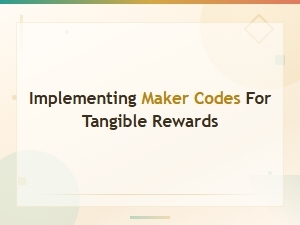 Implementing Maker Codes for Tangible Rewards: Free Rewards Strategies Guide